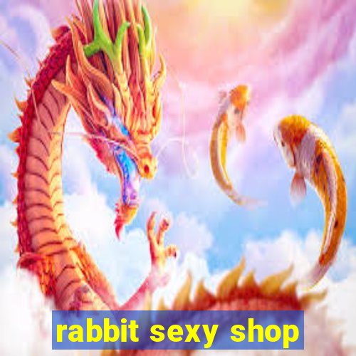 rabbit sexy shop